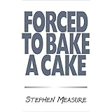 Forced to Bake a Cake