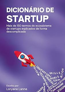 Livro DICIONÁRIO DE STARTUP: Termos do ecossistema de startups explicados de forma descomplicada
