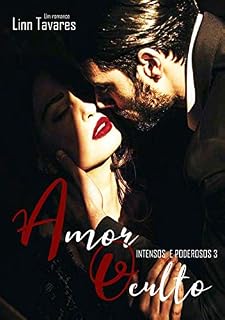 Livro Amor Oculto (Intensos e Poderosos)