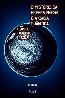 Livro O mistério da esfera negra e a caixa quântica