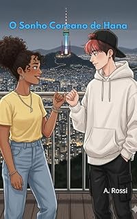 Livro O Sonho Coreano de Hana: Um Romance K-Pop com Expressões Coreanas para Kpoppers e K-drama Lovers