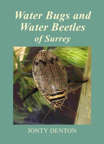 Water Bugs And Water Beetles Of Surrey Surrey Wildlife Atlas Series Denton Jonty Amazon Com Books
