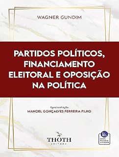 Livro Partidos Políticos, Financiamento Eleitoral e Oposição na Política