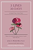 3 Lines 30 Days: Unleash Your Inner Poet by Michele Marie Neyers, Elin Maria Parmhed