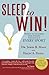 Sleep to Win!: Secrets to Unlocking your Athletic Excellence in Every Sport by Dr. James B. Maas, Haley A. Davis
