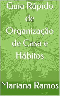 Livro Guia Rápido de Organização de Casa e Hábitos