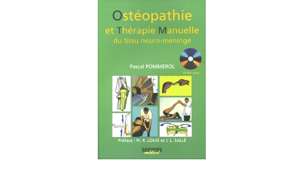 Osteopathie Et Therapie Manuel Tissu Neuro Meninge Avec Cd Specialites Medicales Pomerol P 9782840234784 Amazon Com Books