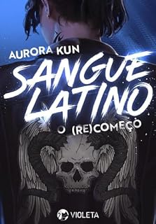 Livro Sangue Latino: O (Re)começo
