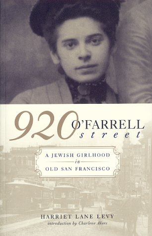 920 O'Farrell Street: A Jewish Girlhood in Old San Francisco (California Legacy Book)
