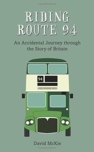 Riding Route 94: An Accidental Journey through the Story of Britain