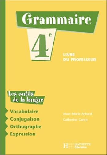 Download Les Outils de la langue : Grammaire, 4e (Manuel du professeur) PDF
