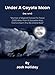 Under A Coyote Moon: (Memoir of an El Salvador Man Who Traveled 2,000 Miles To Smuggle Across The US Border) (Vol. I of V Book 1) by 