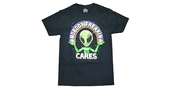 nobody freakin cares alien shirt