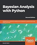 Bayesian Analysis with Python: Introduction to statistical modeling and probabilistic programming us