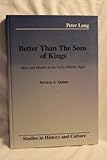 Better Than the Sons of Kings, Quinn, Patricia A., 0820404721