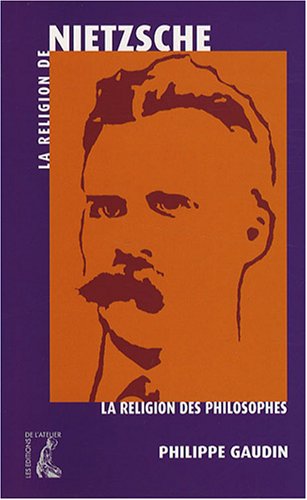 La  religion de Nietzsche