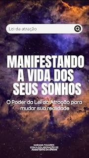 Livro Manifestando a vida dos seus sonhos: O poder da lei da atração para mudar a sua realidade