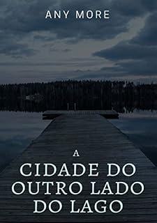 Livro A Cidade Do Outro Lado Do Lago