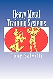 Heavy Metal Training Systems by Tony Salvitti