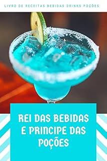 Livro Rei das bebidas e Príncipe das poções: livro de receita bebidas drinks e poções magicas