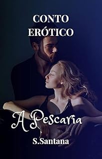Livro Conto Erótico: A Pescaria