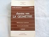 Cycle universitaire, tome 1 : chemin vers la géometrie, exercices, solutions by 