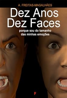 Livro Dez Anos Dez Faces - Porque Sou do Tamanho das Minhas Emoções