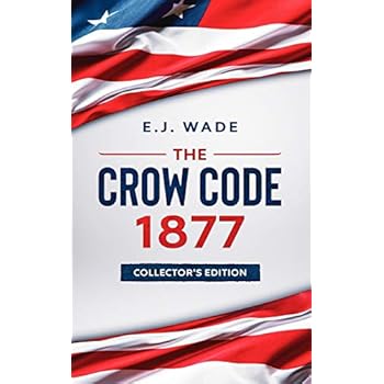 The Crow Code 1877: Collector's Edition