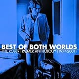 Robert Palmer Album: «Best of Both Worlds: The Robert Palmer Anthology (1974-2001)» (Front side)