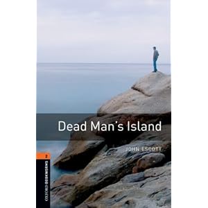 Dead Man's Island Level 2 Oxford Bookworms Library: 700 Headwords
