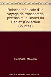 Relation médicale d'un voyage de transport de pèlerins musulmans au Hedjaz