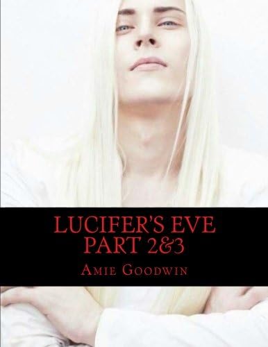 Lucifer's Eve Part 2&3: Awakening&Apocolypse: Volume 2 Paperback – Large Print, 15 Nov 2017