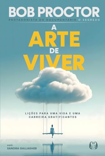 A arte de Viver - eBook, Resumo, Ler Online e PDF - por Bob Proctor