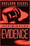 Incriminating Evidence