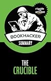The Crucible (A BookHacker Summary)