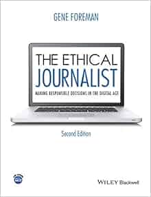 The Ethical Journalist Making Responsible Decisions In