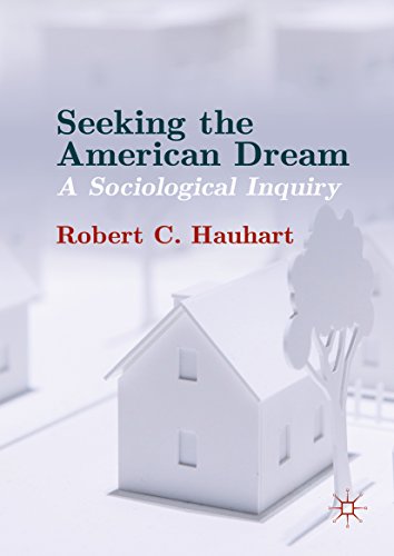 Seeking the American Dream: A Sociological Inquiry