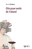 Image de clés pour sortir de l'alcool ; petite philosophie à l'usage des dépendants que nous sommes