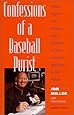 Confessions of a Baseball Purist: What's Right--and Wrong--with Baseball, as Seen from the Best Seat in the House