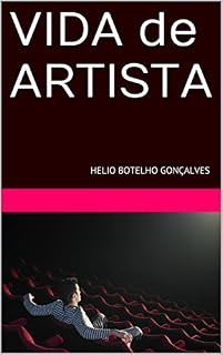 Livro VIDA de ARTISTA: HELIO BOTELHO GONÇALVES
