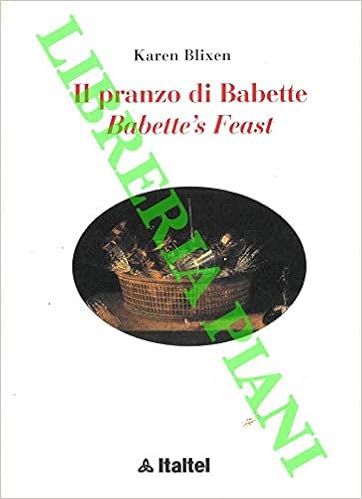 Il Pranzo Di Babette Babettes Feast Blixen Karen