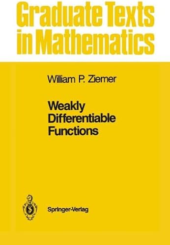 Download Weakly Differentiable Functions: Sobolev Spaces and Functions of Bounded Variation (Graduate Texts in Mathematics) PDF