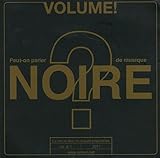 Volume! la revue des musiques populaires, No. 8, Part 1 (Peut-on parler de musique noire?) by 