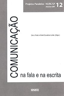 Livro COMUNICAÇÃO NA FALA E NA ESCRITA: PROJETOS PARALELOS – NURC/SP (Núcleo USP) Volume 12