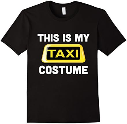 Mens This is My Taxi Costume Halloween T-Shirt 2XL Black