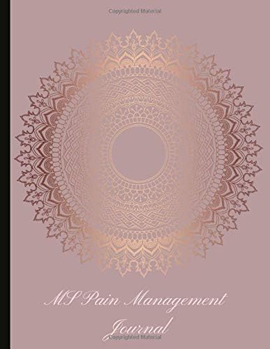 MS Pain Management Journal: Beautiful Journal for Multiple Sclerosis With Pain and Mood Trackers, Quotes, Mindfulness Exercises, Gratitude Prompts and more.