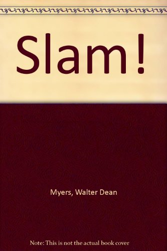 Slam! (Coretta Scott King Author Award Winner)
