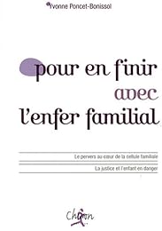 Pour en finir avec l'enfer familial