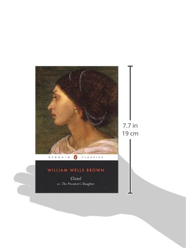 Clotel: or, The President's Daughter (Penguin Classics) - //coolthings.us