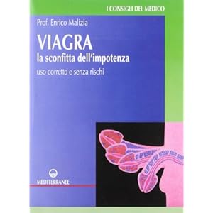 Viagra. La sconfitta dell’impotenza. Uso corretto e senza rischi